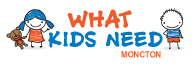What Kids Need Moncton Inc.